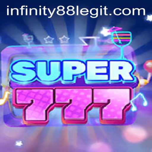 Exploring Super777: A Dive into the Thrilling World of INFINITY88